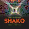 ShodyTheTurnUpKing - Shako (feat. Joeboy & Yung Willis) - Single